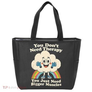 Cloud You Don't Need Therapy You Just Need Bigger Muscles  Tote Bag
