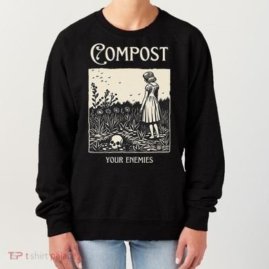 Compost Your Enemies Women's Sweatshirt
