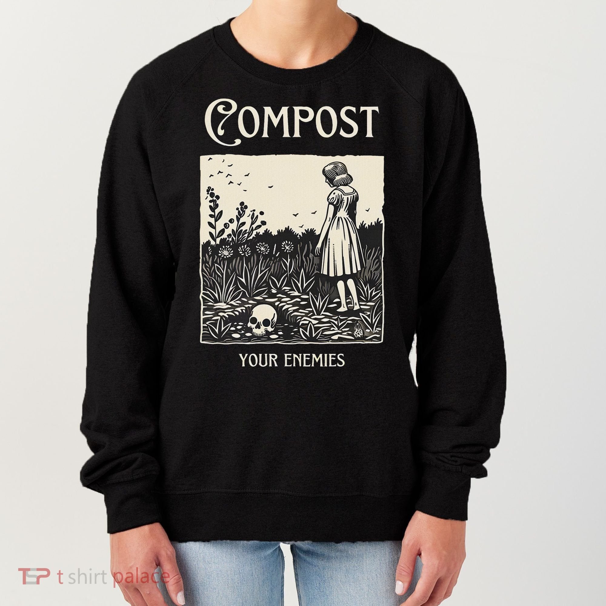 Compost Your Enemies Women's Sweatshirt