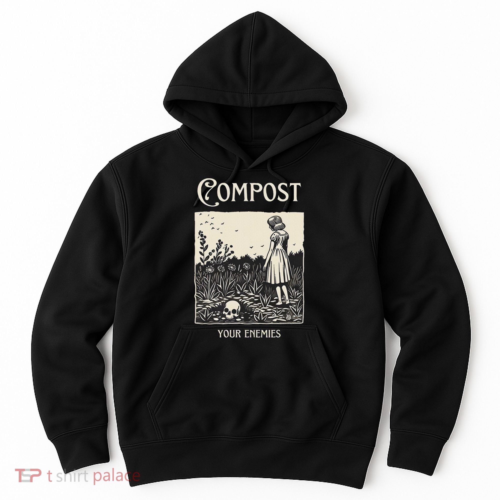Compost Your Enemies Hoodie