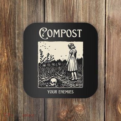 Compost Your Enemies Coaster