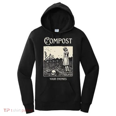 Compost Your Enemies Women's Hoodie