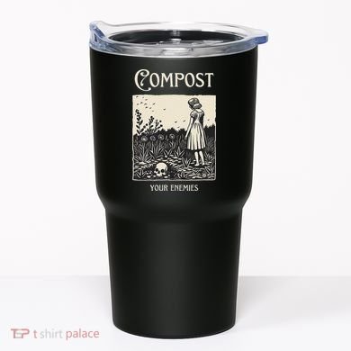 Compost Your Enemies Tumbler