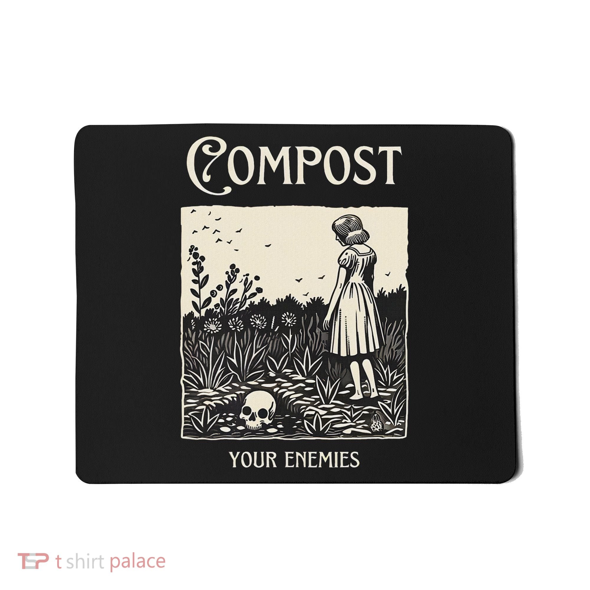Compost Your Enemies Mousepad