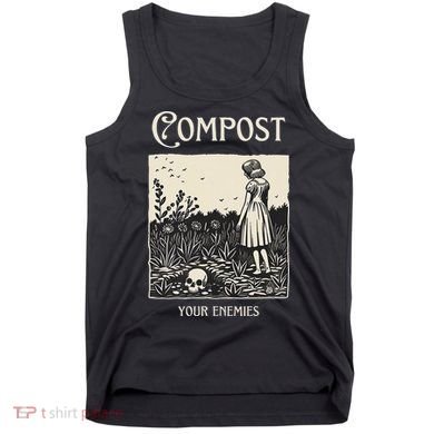 Compost Your Enemies Tank Top