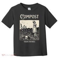 Compost Your Enemies Toddler T-Shirt thumb 0