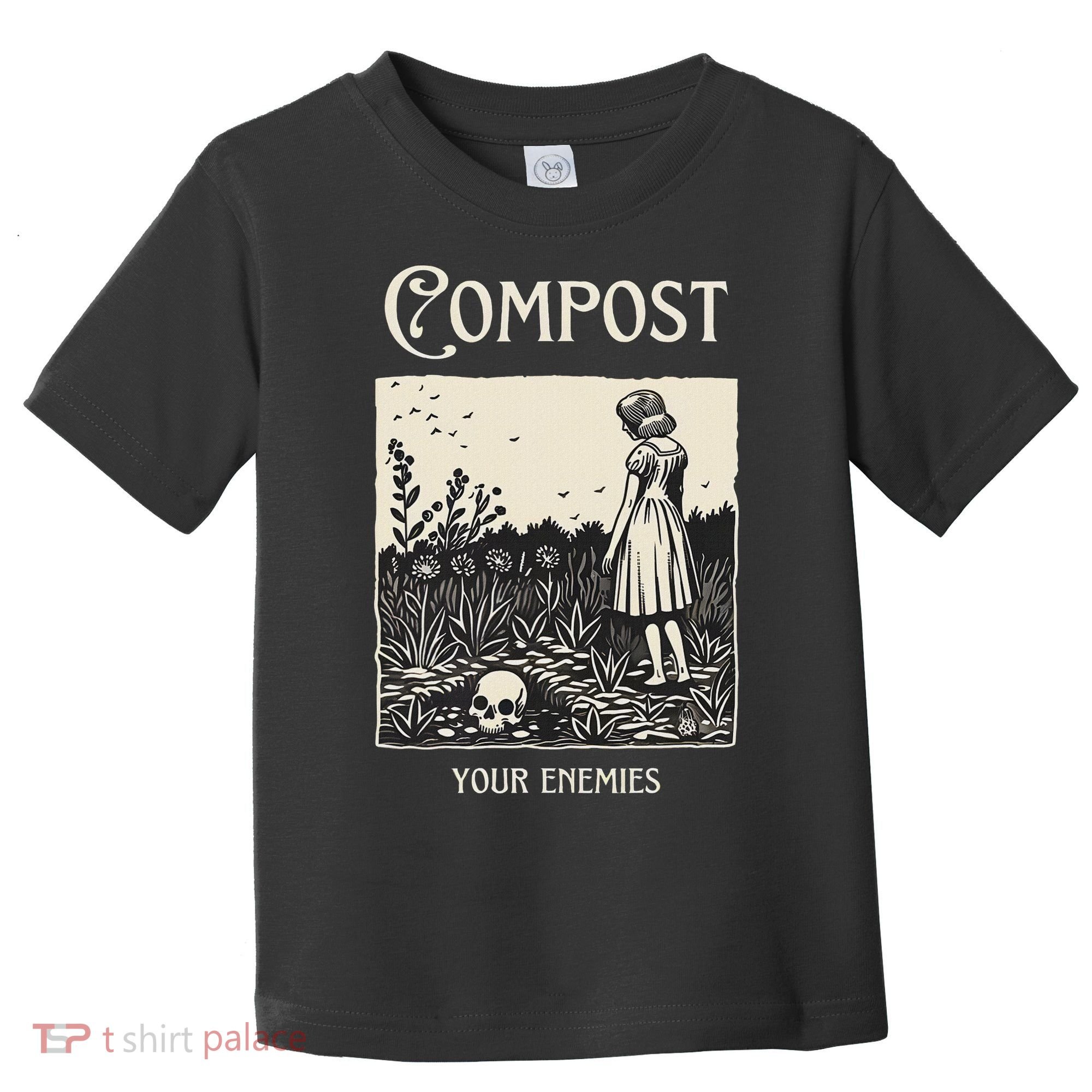 Compost Your Enemies Toddler T-Shirt