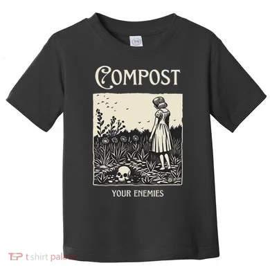 Compost Your Enemies Toddler T-Shirt