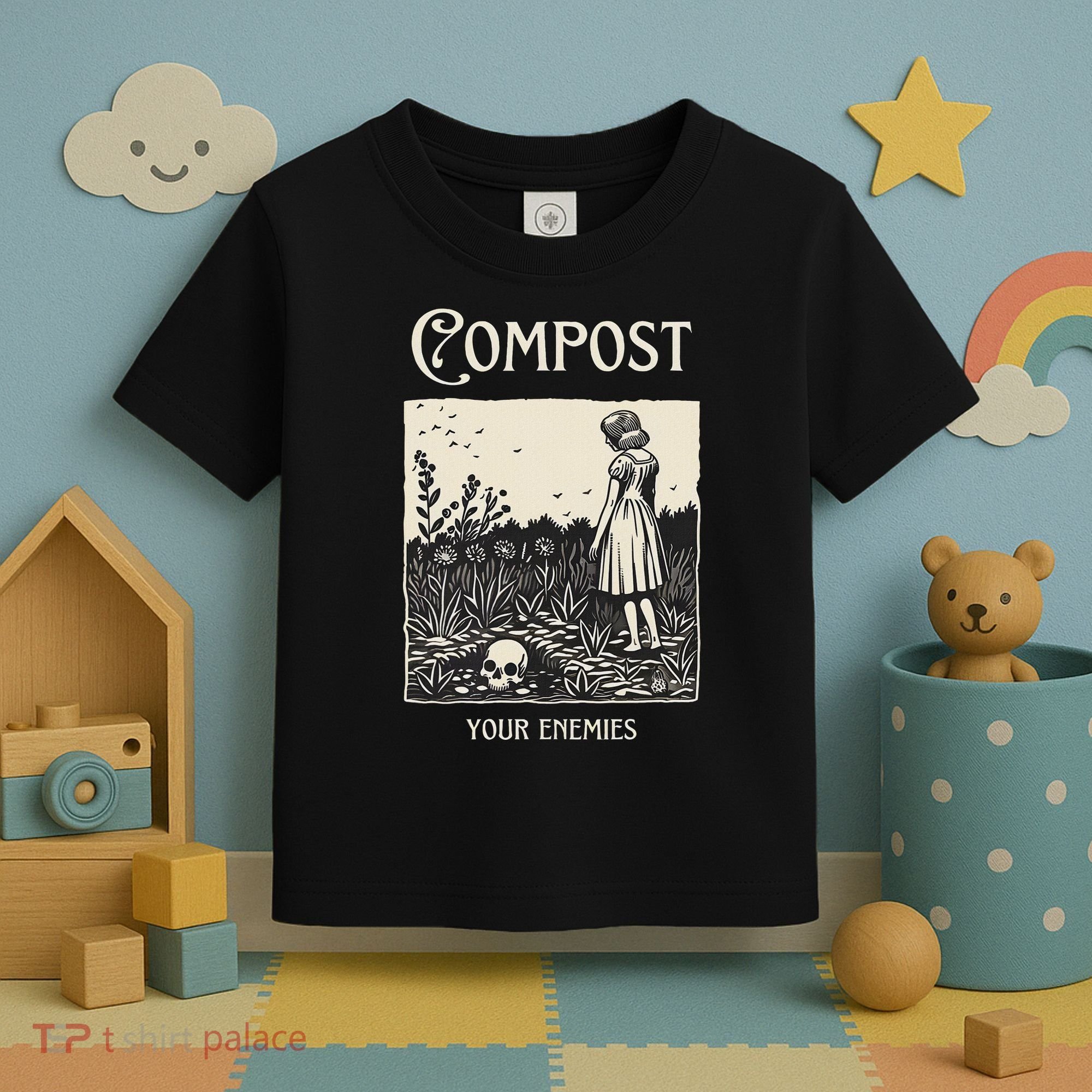 Compost Your Enemies Toddler T-Shirt