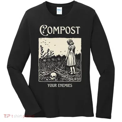 Compost Your Enemies Women's Long Sleeve Shirt