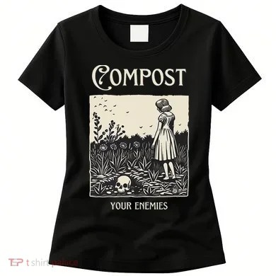 Compost Your Enemies Women's T-Shirt