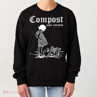 Compost Your Enemies Women's Sweatshirt