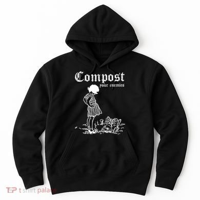 Compost Your Enemies Hoodie