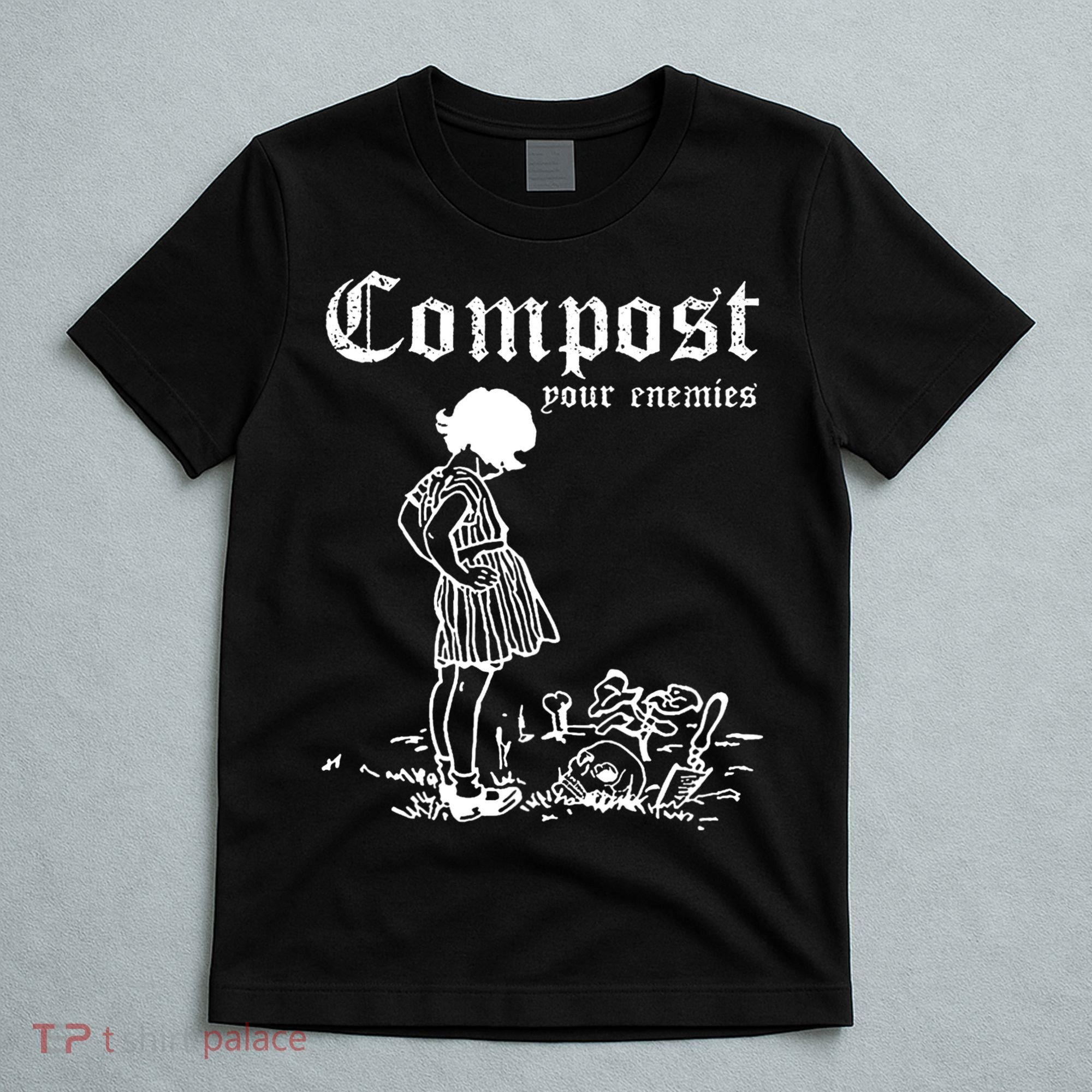 Compost Your Enemies T-Shirt