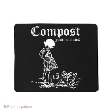 Compost Your Enemies Mousepad