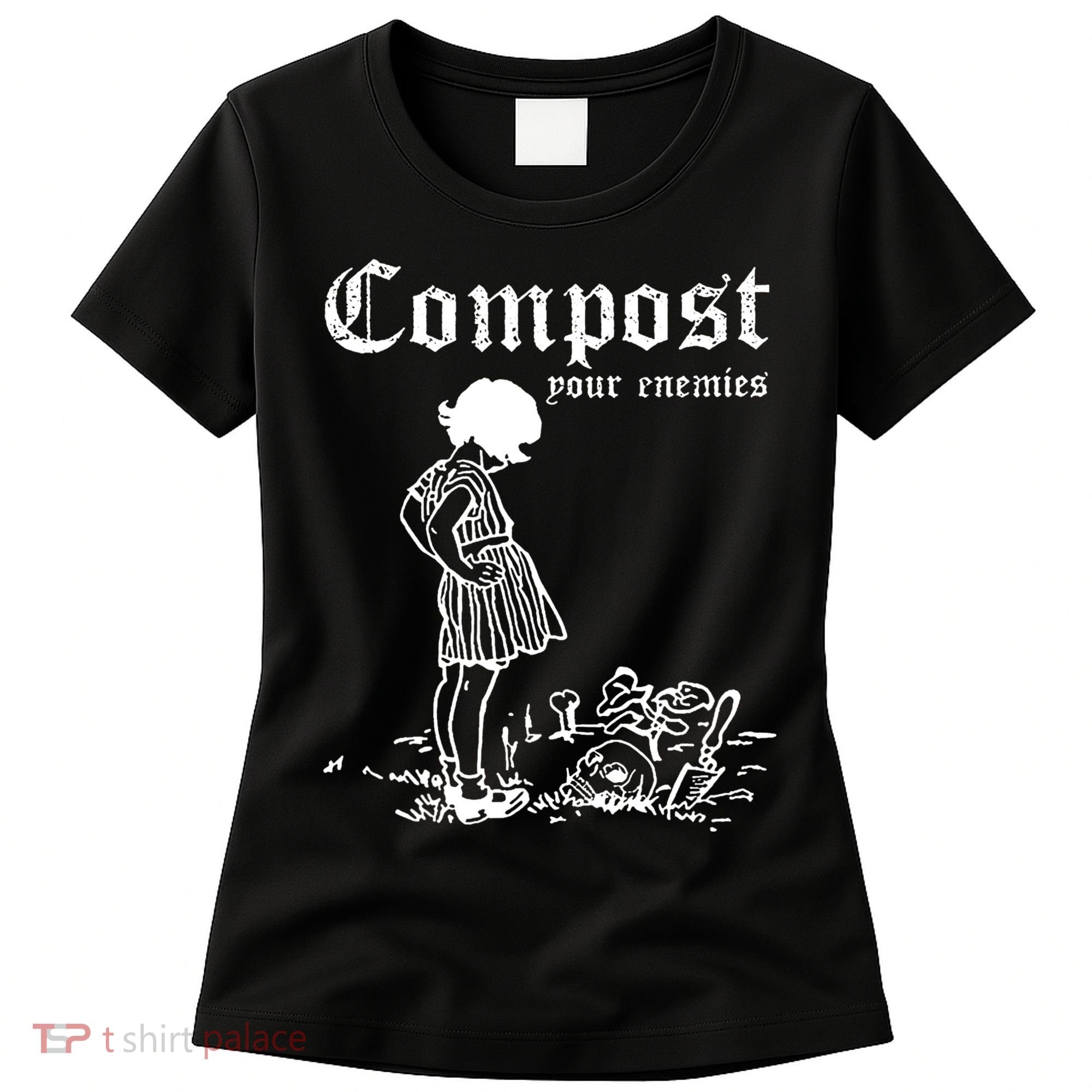 Compost Your Enemies Women's T-Shirt