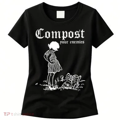 Compost Your Enemies Women's T-Shirt