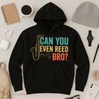 Can You Even Reed Bro Funny Saxophone Player Hoodie thumb 3