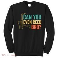 Can You Even Reed Bro Funny Saxophone Player Sweatshirt thumb 0