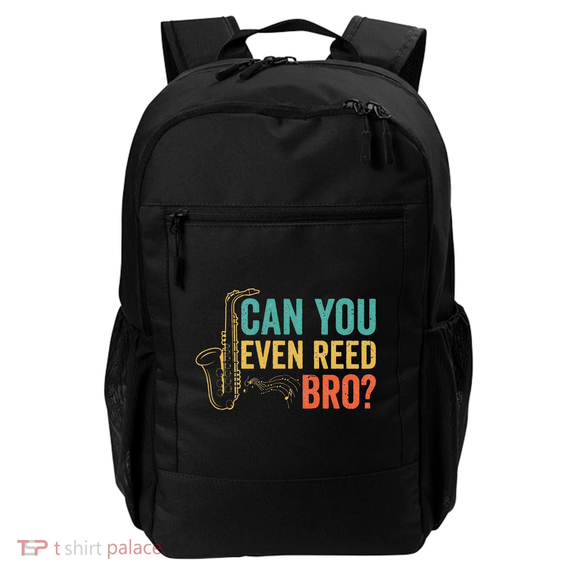 Can You Even Reed Bro Funny Saxophone Player Backpack