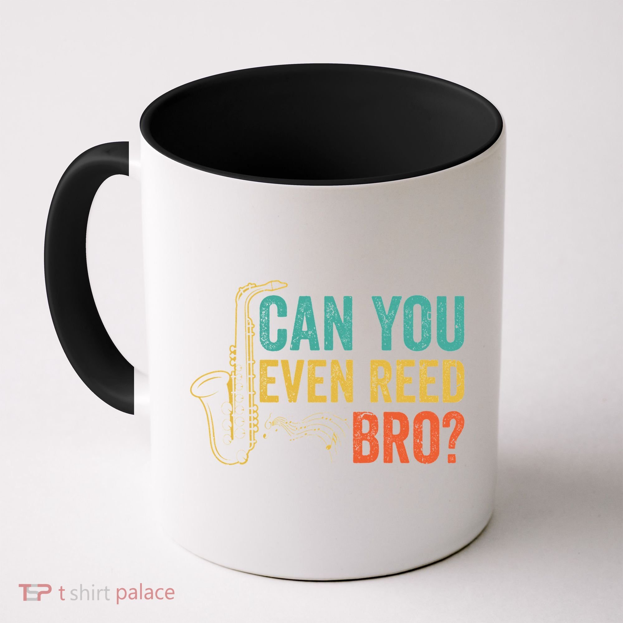 Can You Even Reed Bro Funny Saxophone Player Coffee Mug