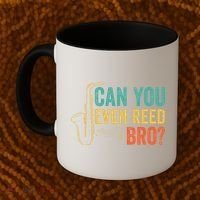 Can You Even Reed Bro Funny Saxophone Player Coffee Mug thumb 2