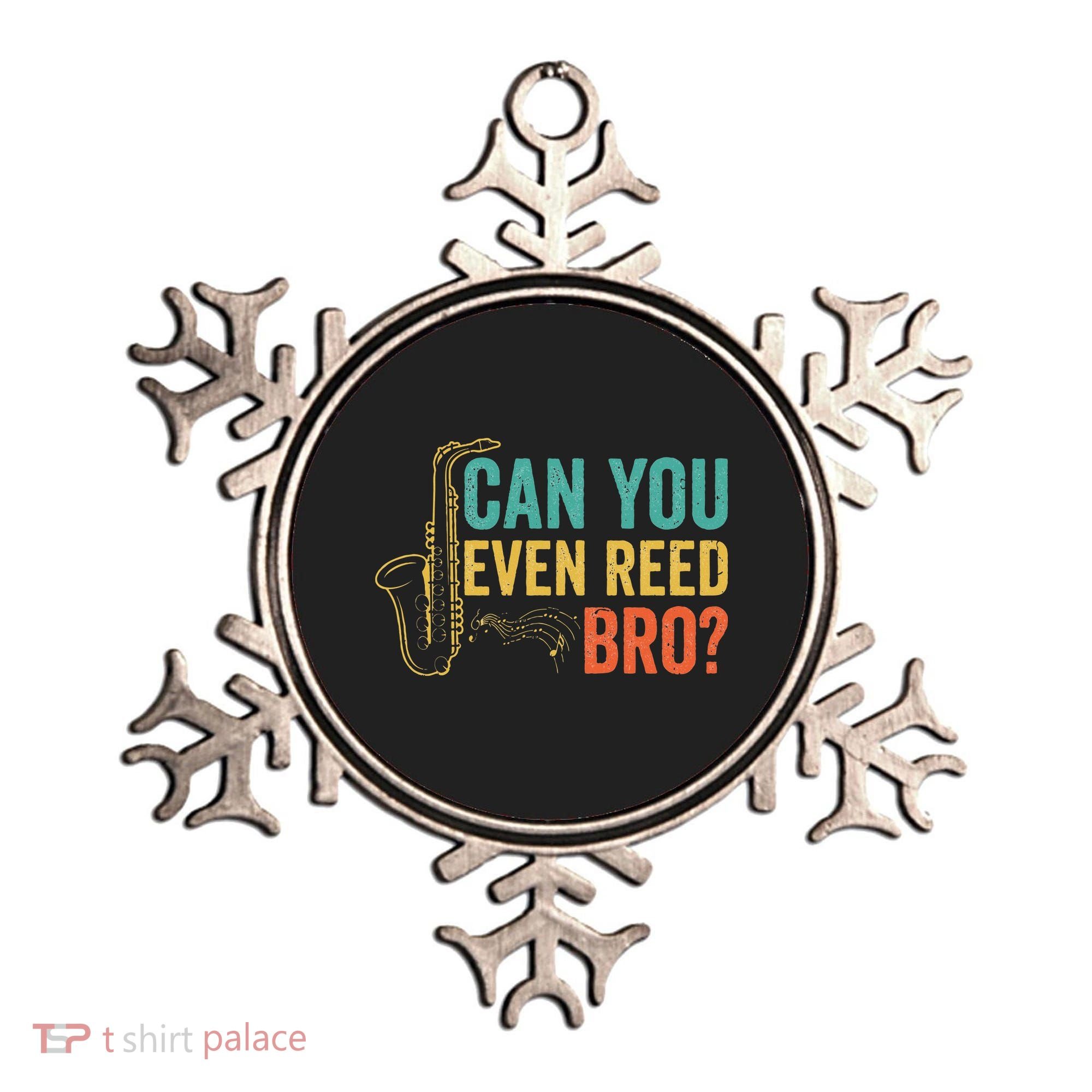 Can You Even Reed Bro Funny Saxophone Player Ornament