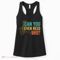 Can You Even Reed Bro Funny Saxophone Player Women's Tank Top thumb 0