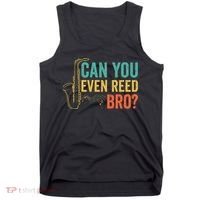 Can You Even Reed Bro Funny Saxophone Player Tank Top thumb 0