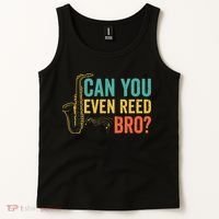 Can You Even Reed Bro Funny Saxophone Player Tank Top thumb 2