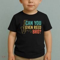 Can You Even Reed Bro Funny Saxophone Player Toddler T-Shirt thumb 2