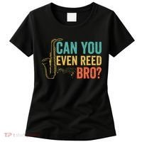 Can You Even Reed Bro Funny Saxophone Player Women's T-Shirt thumb 0