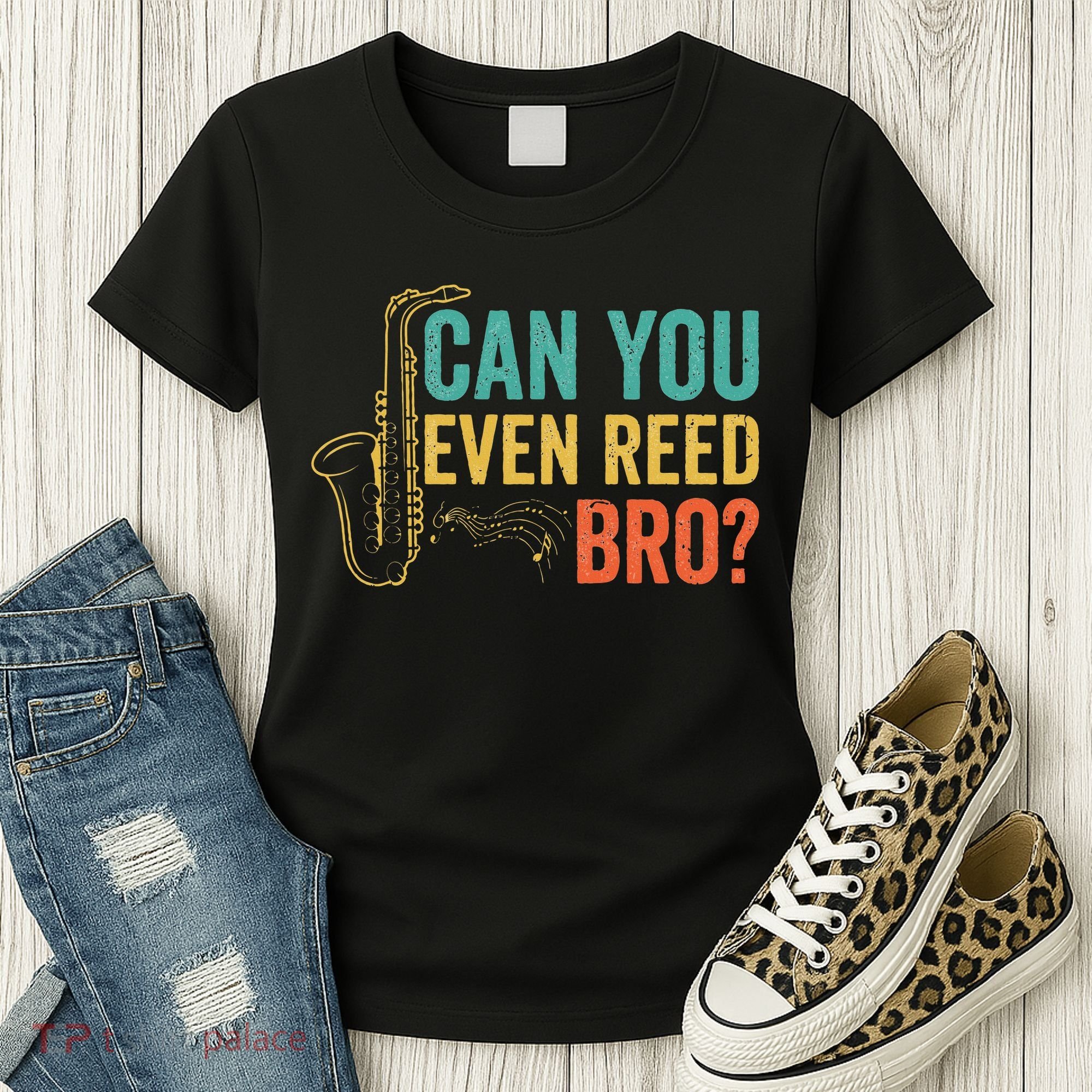 Can You Even Reed Bro Funny Saxophone Player Women's T-Shirt