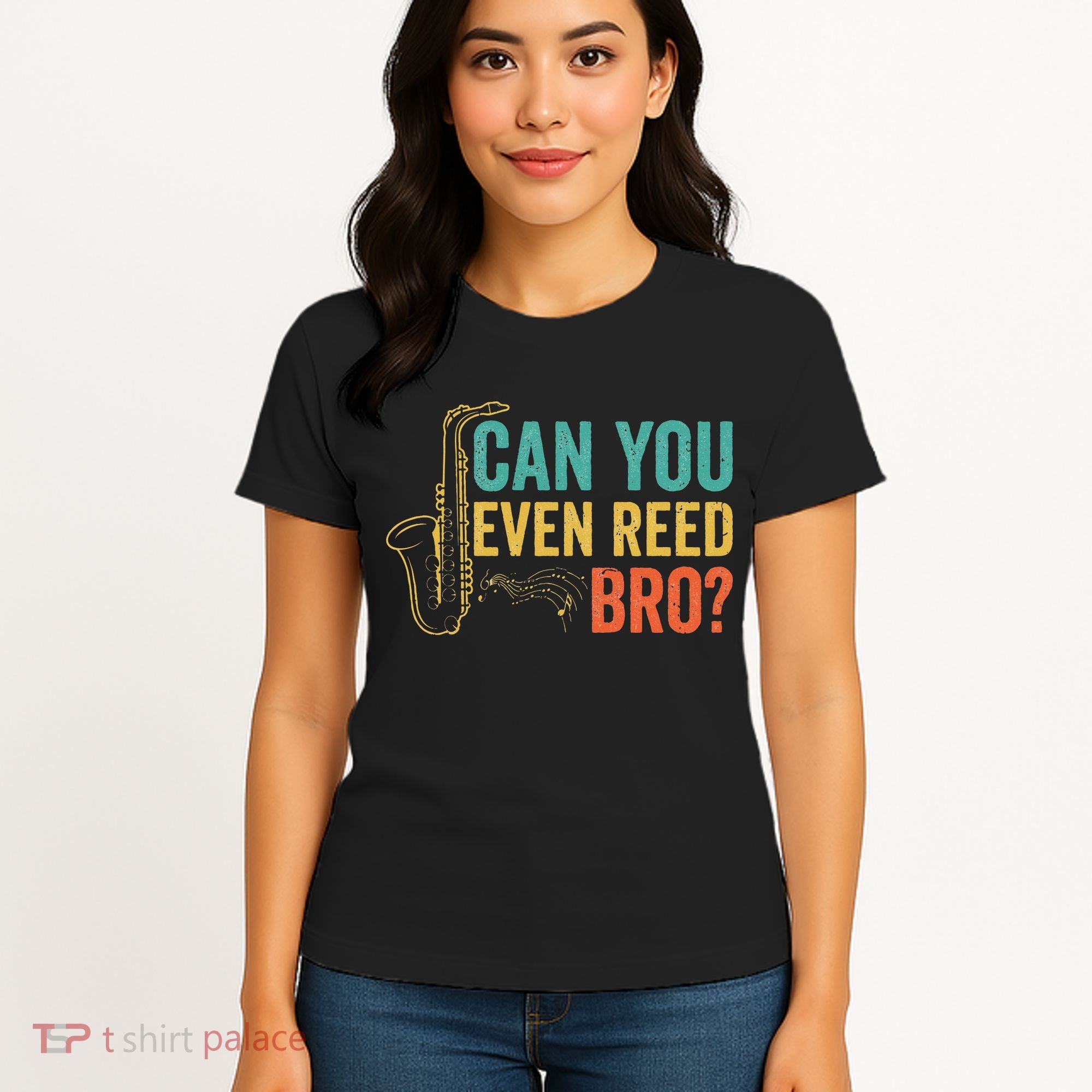 Can You Even Reed Bro Funny Saxophone Player Women's T-Shirt