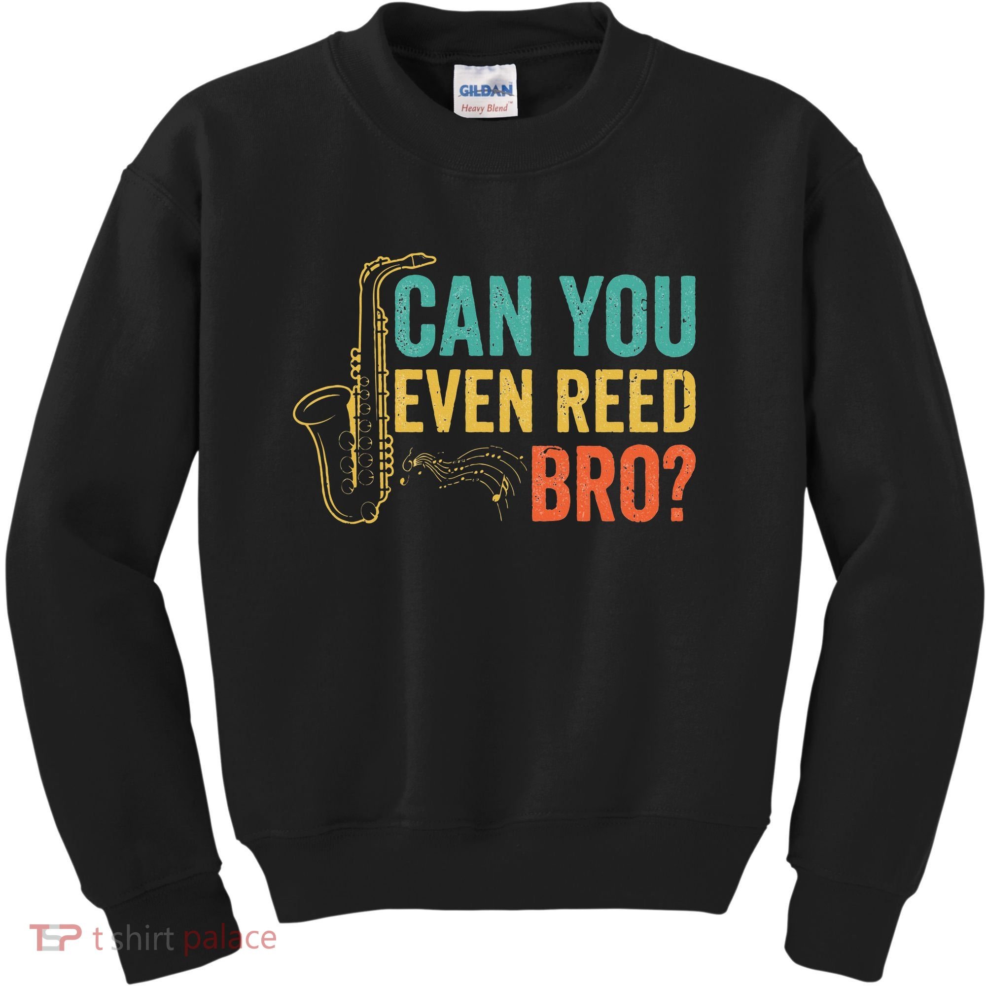 Can You Even Reed Bro Funny Saxophone Player Kids Sweatshirt