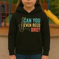 Can You Even Reed Bro Funny Saxophone Player Kids Hoodie thumb 3