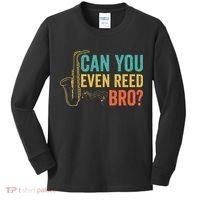 Can You Even Reed Bro Funny Saxophone Player Kids Long Sleeve Shirt thumb 0
