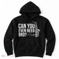 Can You Even Reed Bro Funny Saxophone Hoodie thumb 0