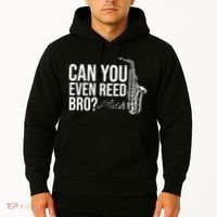 Can You Even Reed Bro Funny Saxophone Hoodie thumb 2
