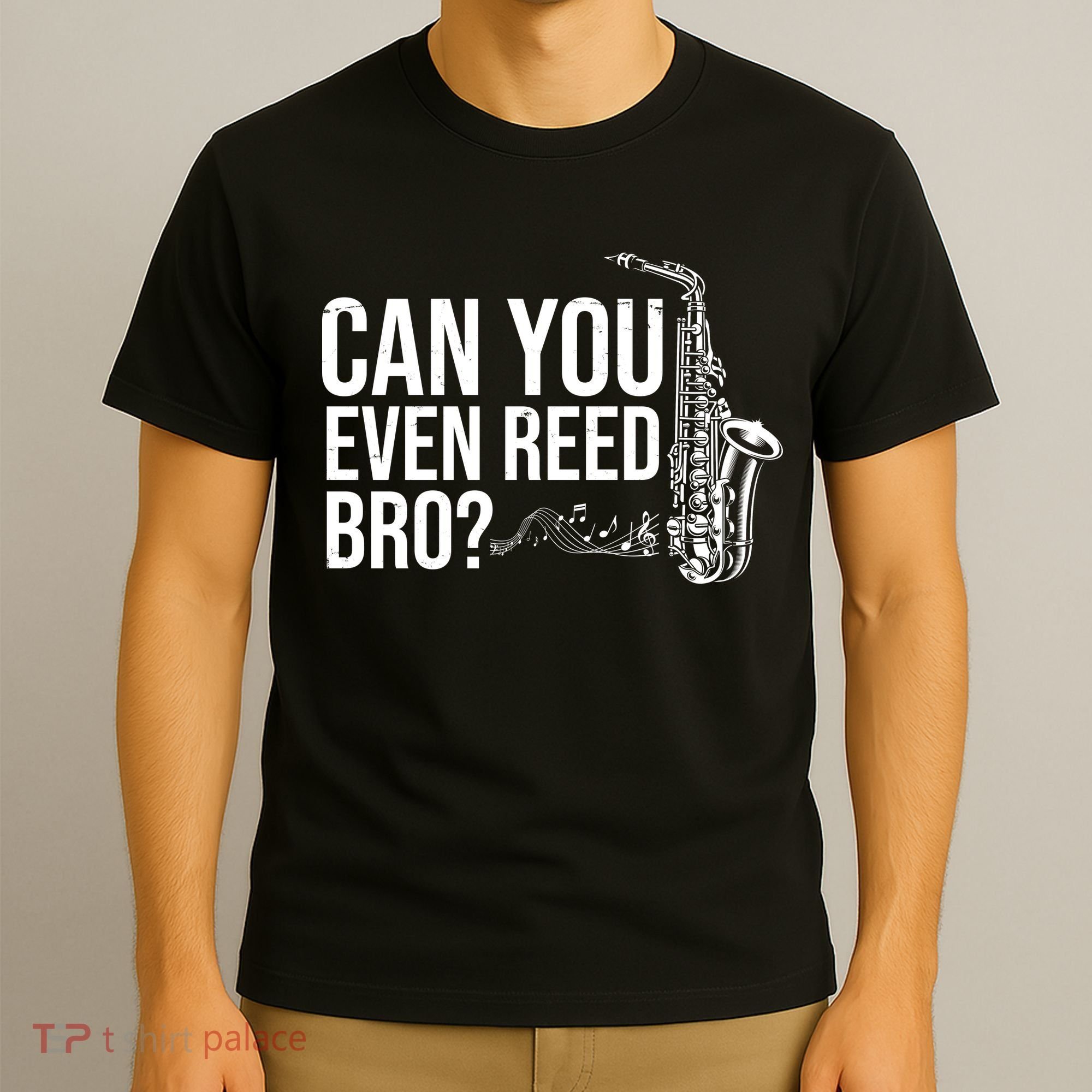 Can You Even Reed Bro Funny Saxophone T-Shirt
