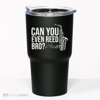 Can You Even Reed Bro Funny Saxophone Tumbler thumb 0