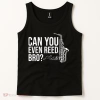 Can You Even Reed Bro Funny Saxophone Tank Top thumb 2