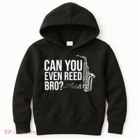 Can You Even Reed Bro Funny Saxophone Kids Hoodie thumb 0