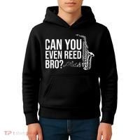 Can You Even Reed Bro Funny Saxophone Kids Hoodie thumb 4