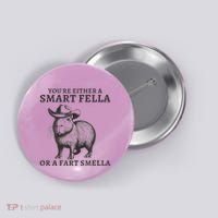 Capybara YouRe Either A Smart Fella Or A Fart Smella Button thumb 0