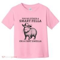 Capybara YouRe Either A Smart Fella Or A Fart Smella Toddler T-Shirt thumb 0