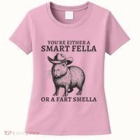 Capybara YouRe Either A Smart Fella Or A Fart Smella Women's T-Shirt thumb 0