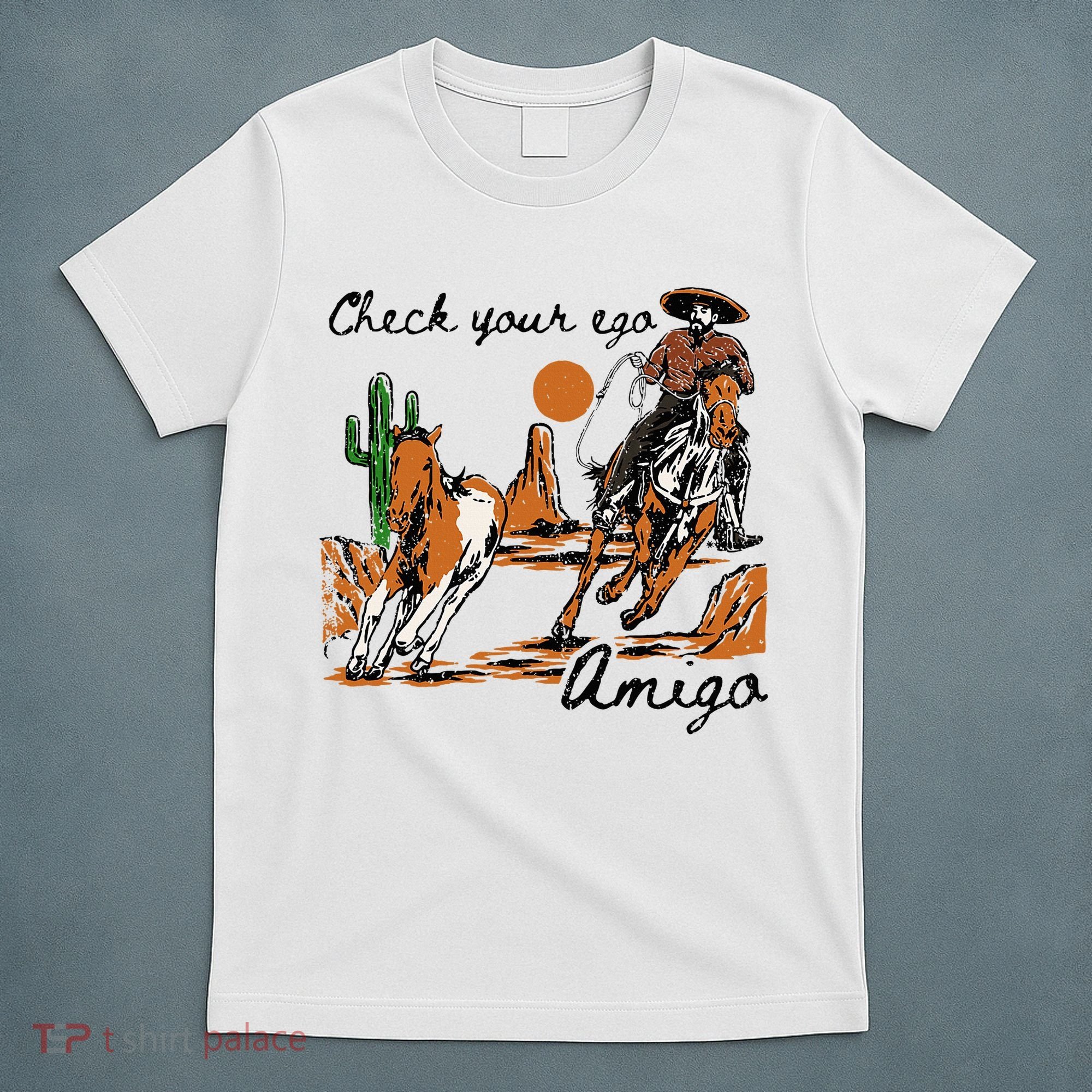 Check Your Ego Amigo Western Vintage Western Cowboy T-Shirt