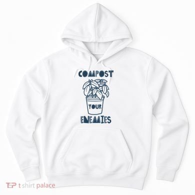 Compost Your Enemies Hoodie