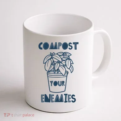 Compost Your Enemies Coffee Mug back